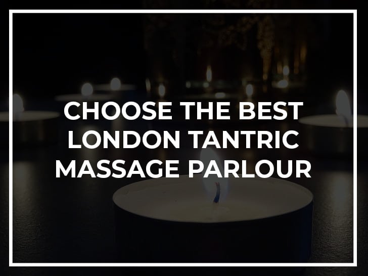 best london tantric massage parlour