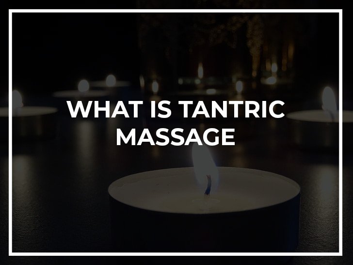What is tantric massage